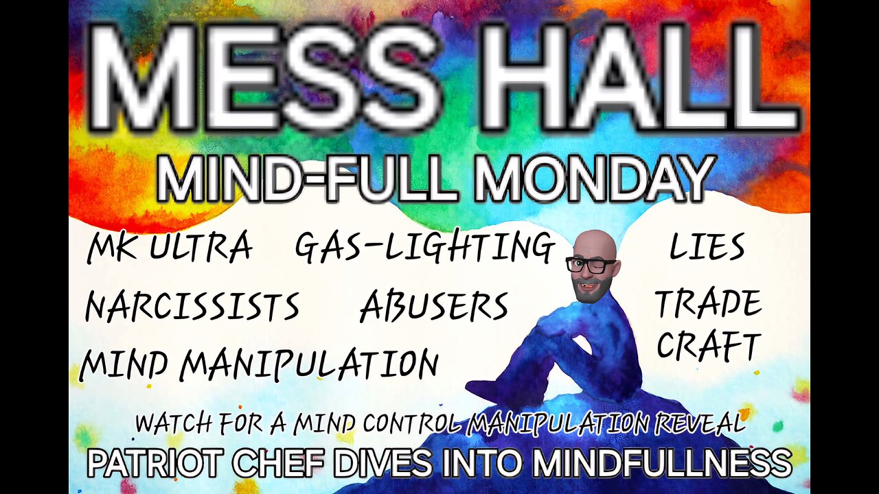 MESS HALL MIND CONTROL MONDAY