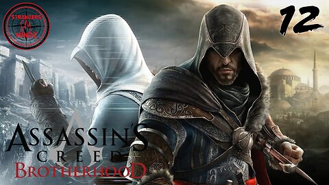 ASSASSINS CREED BROTHERHOOD. Life As An Assassin. Gameplay Walkthrough. Episode 12