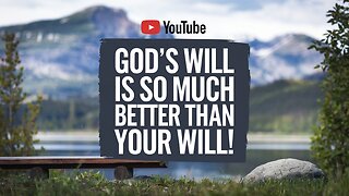 God's Will Is SO Much Better Than Yours! 💗 Trust His Plan! #GodsWill #FaithJourney #Jesus #God #Love