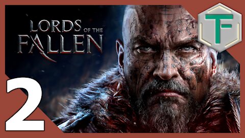 Lords of the Fallen - Blind Playthrough pt2