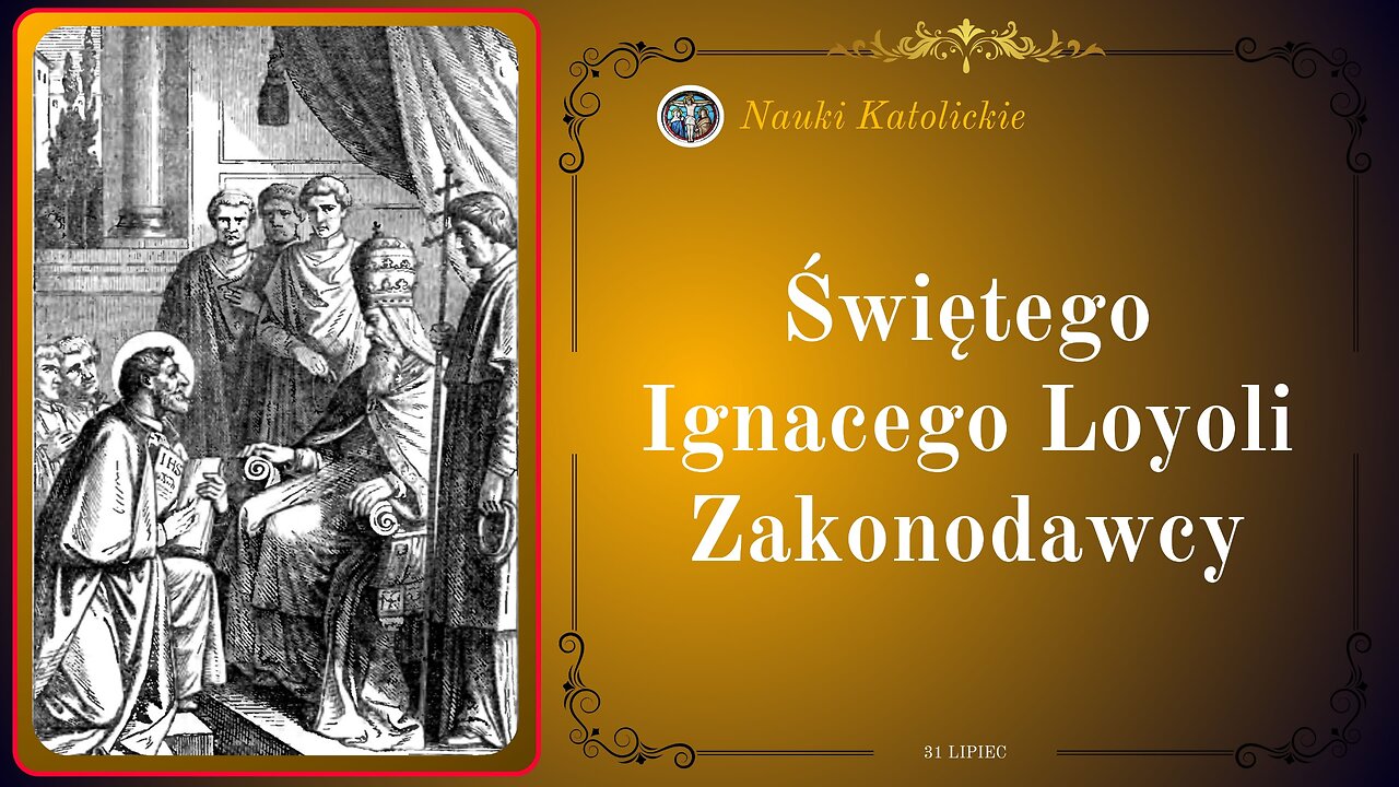 Świętego Ignacego Loyoli Zakonodawcy | 31 Lipiec