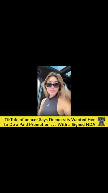 TikTok Influencer Says Democrats Wanted Her to Do a Paid Promotion . . . With a Signed NDA