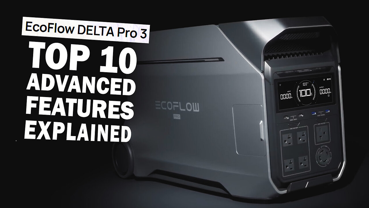 10 Things You Didn't Know the EcoFlow DELTA Pro 3 Could Do