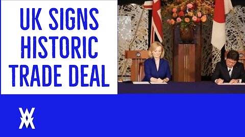 UK Signs Historic Trade Deal!