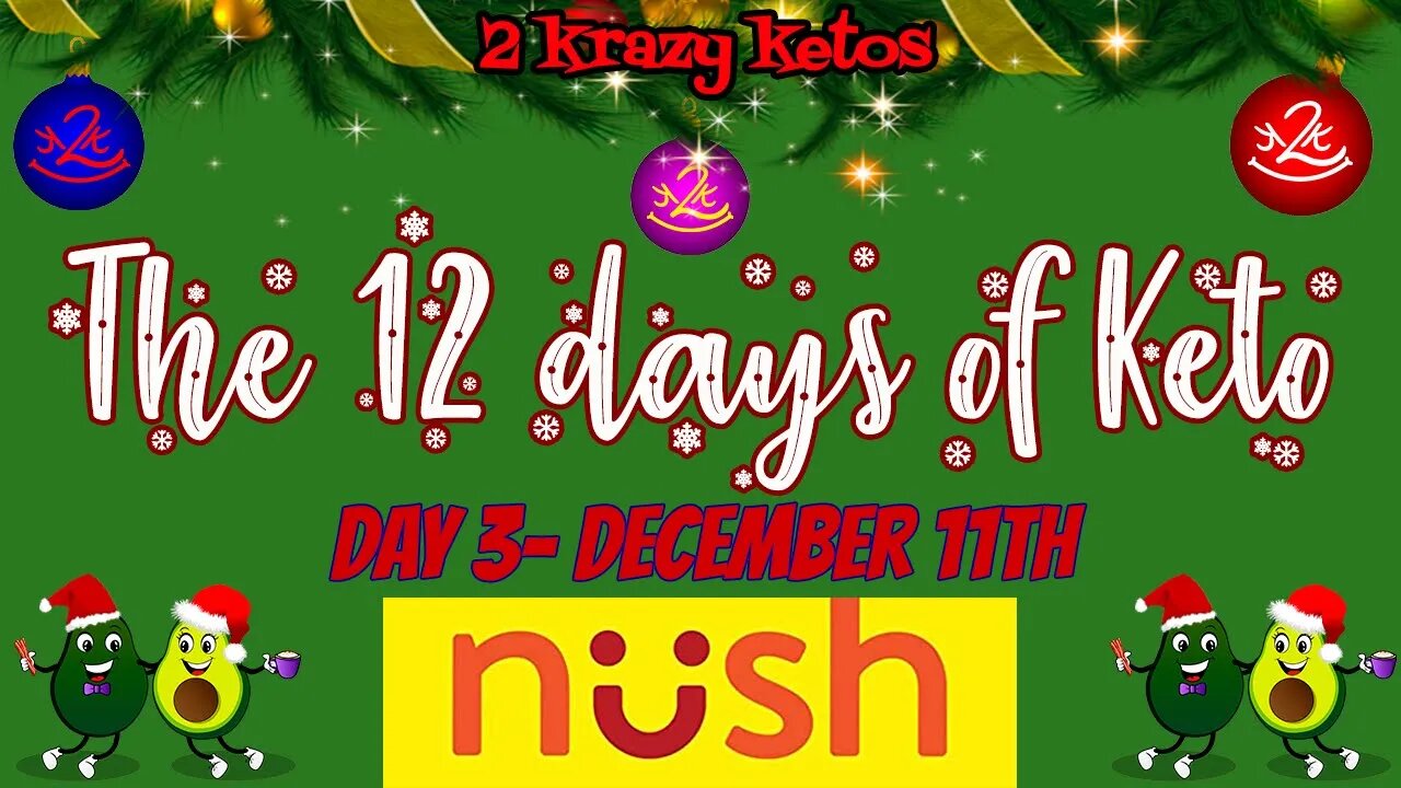 12 Days of Keto - Day 3 - Nush