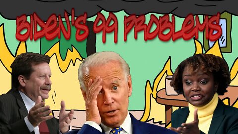 Biden's 99 Problems