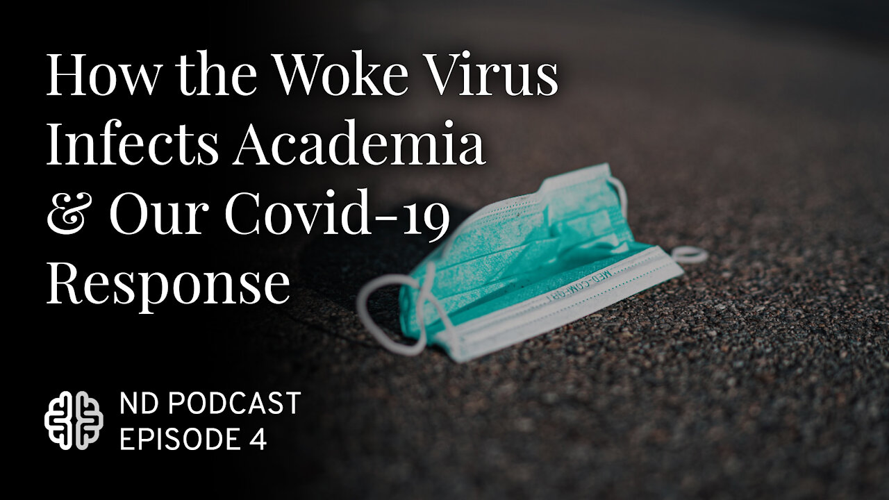 How the Woke Virus Infects Academia and Our Covid-19 Response