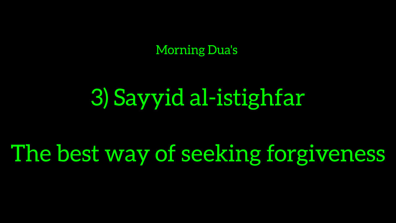 3) Sayyid al-istighfar