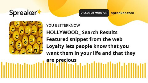 HOLLYWOOD_ Search Results Featured snippet from the web Loyalty lets people know that you want them