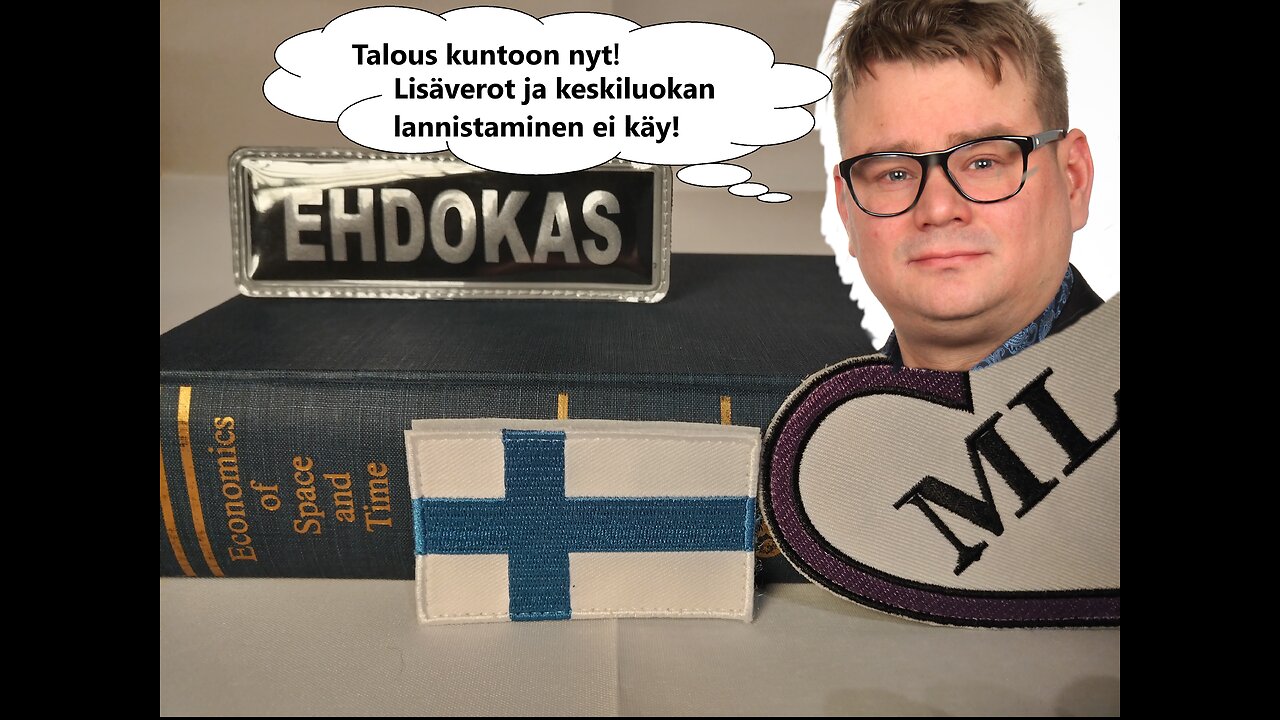 Ilman hyvää taloutta, ei ole mahdollisuuksien Suomea!