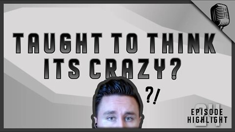 Are Christians Taught To Believe This is Crazy?