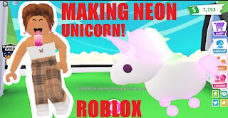 MAKING NEON UNICORN Roblox Adopt Me