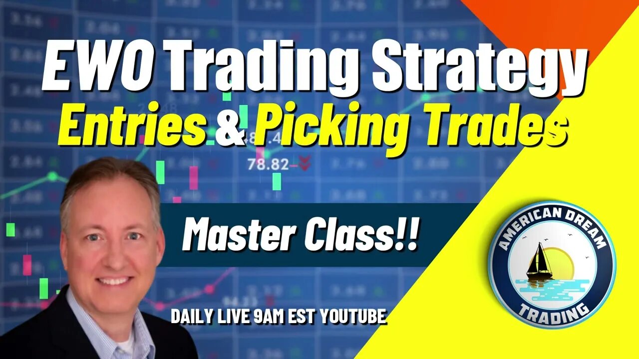 Mastering EWO Trading - Advanced Strategies For Entries & Picking Trades In The Stock Market