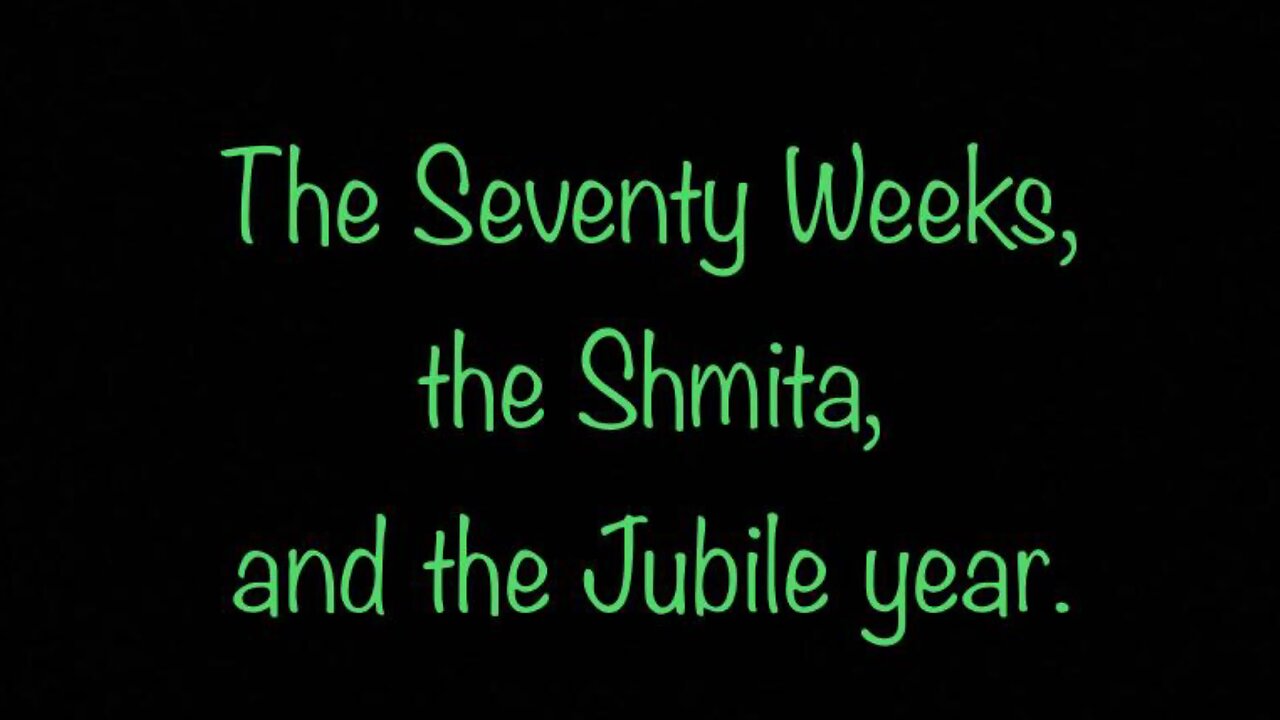 The Seventy Weeks, The Shmita, and the Jubile