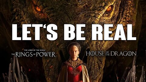 House of the Dragon VS Rings of Power: Let's Be Real