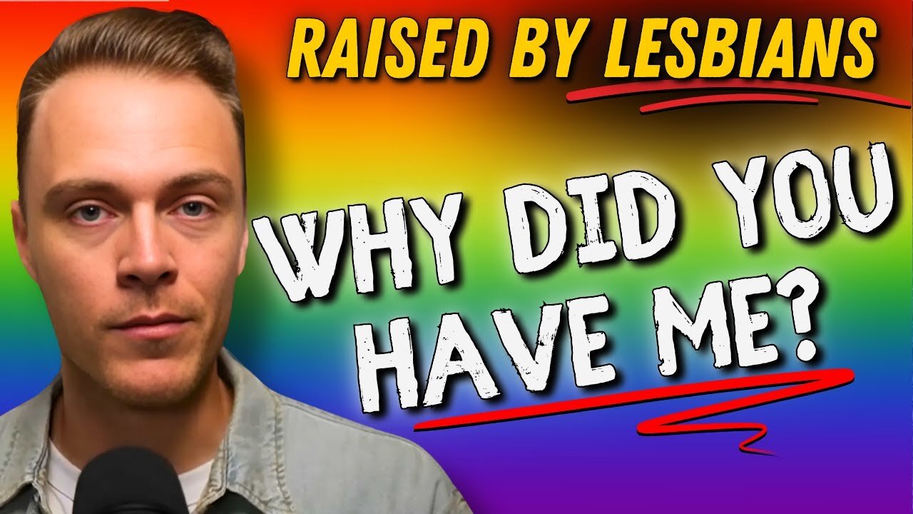 "Two Lesbian Mothers Raised Me..." Ross Johnston's Incredible Testimony