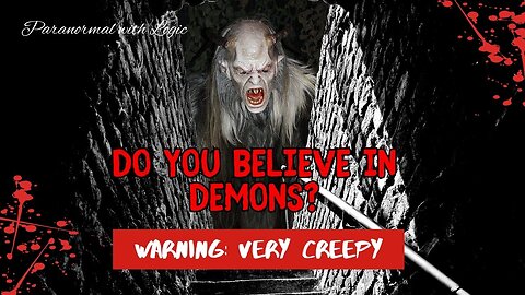 Do you Believe in Demons?