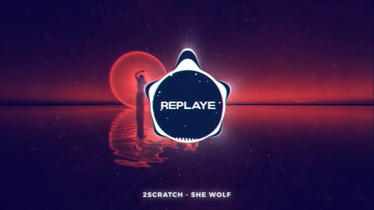 2Scratch - She Wolf feat. Lionaire | Replaye