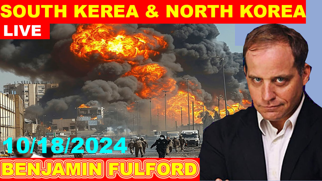 BENJAMIN FULFORD SHOCKING NEWS 10/18/2024 🔴 WW III IS HEATING 🔴 CONTROLS THE WORLD 🔴 PHIL GODLEWSKI