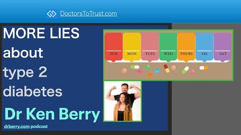 KEN BERRY Part 2: MORE LIES we are told about type 2 diabetes