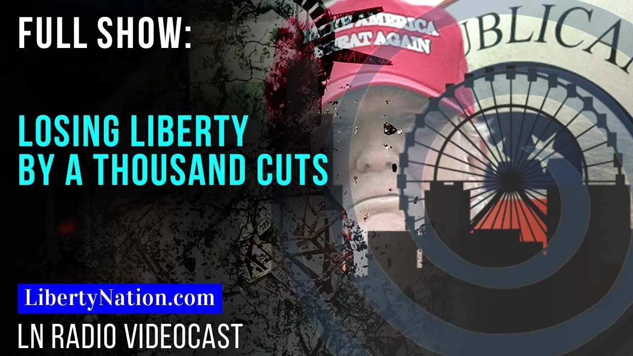 Losing Liberty By A Thousand Cuts
