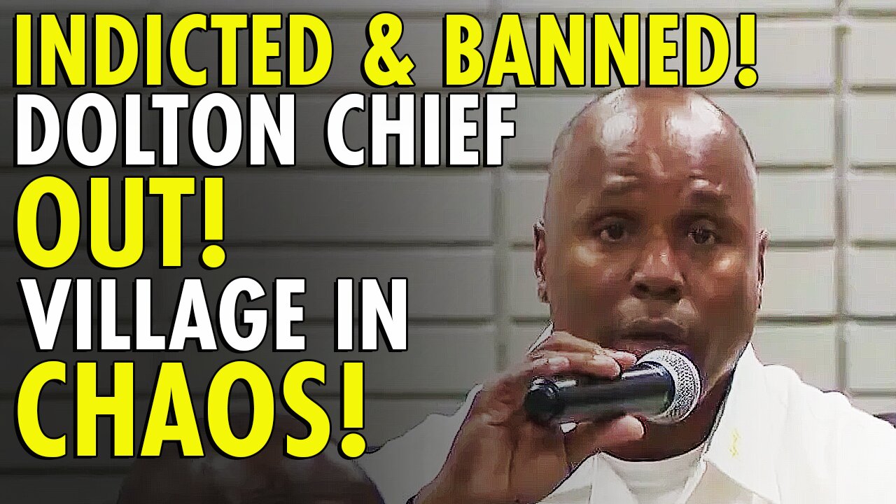 Dolton’s Indicted Police Chief Banned From Village Property