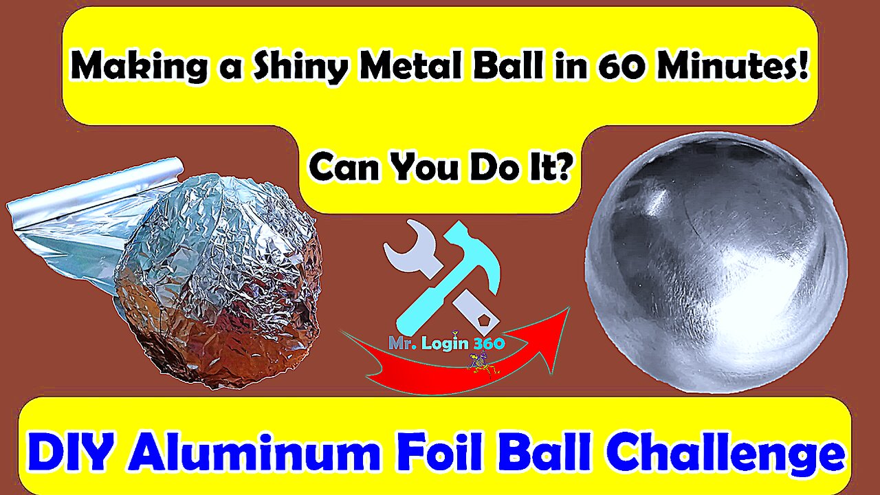 Aluminum Foil Ball Challenge: Making a Shiny Metal Ball in 60 Minutes! - Can You Do It? | DIY |