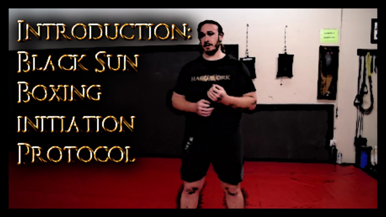 Black Sun Boxing Initiation Protocol - Part 1 - Introduction