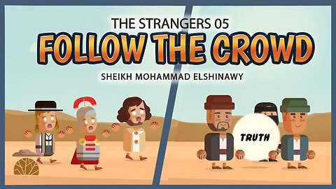 The Strangers 05： They Just Follow the Crowd ｜ Mohammad Elshinawy
