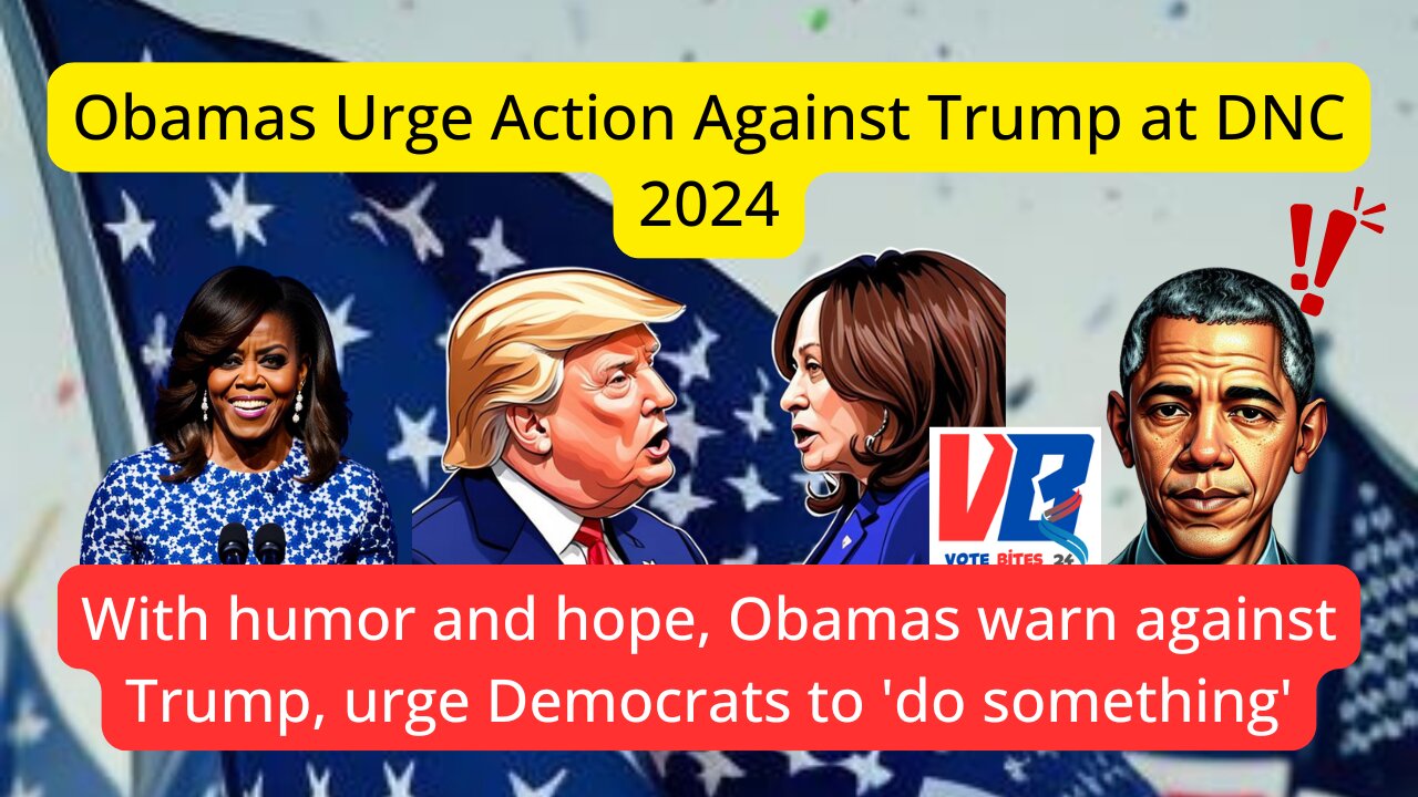 Obamas Urge Action Against Trump at DNC 2024