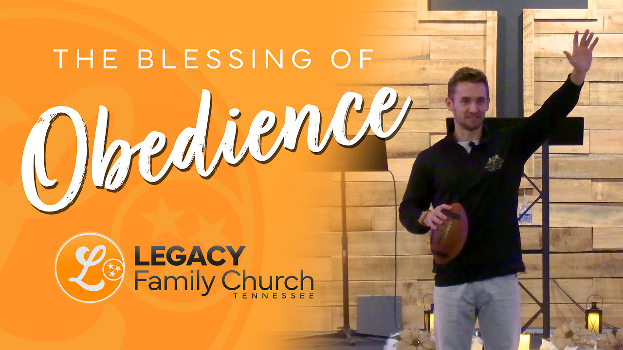 The Blessing of Obedience – Connor Coman | Legacy Family Church Tennessee