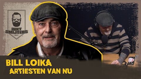 Bill Loika over de Artiesten van Nu | Inkt Smijters