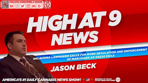 High At 9 News : Jason Beck - Oklahoma lawmaker calls for more marijuana regulation and enforcement