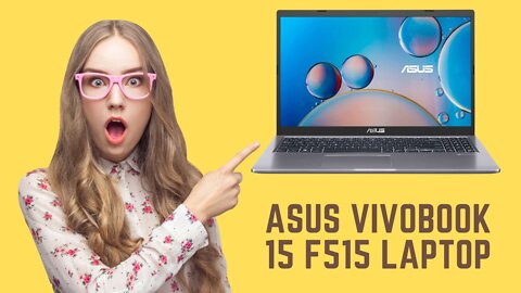 ASUS VivoBook 15 F515 Laptop