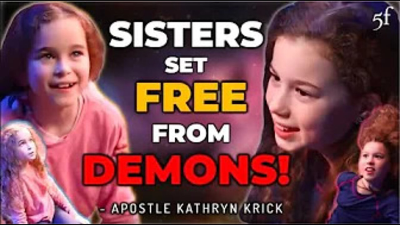 Sisters Set Free from Demons