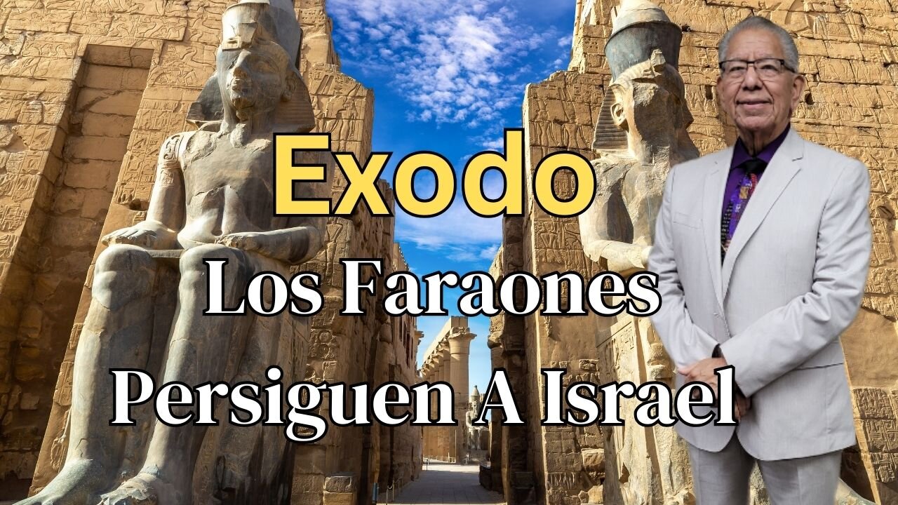 Los Faranoes Persiguen A Israel - Estudio en el libro de Exodo