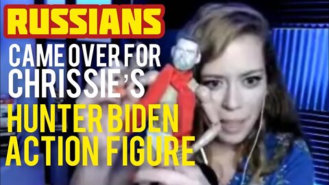 Russians Came For Chrissie Mayr's Hunter Biden Action Figure! Ryan Kinel, Lady Maga, Whatever Amy