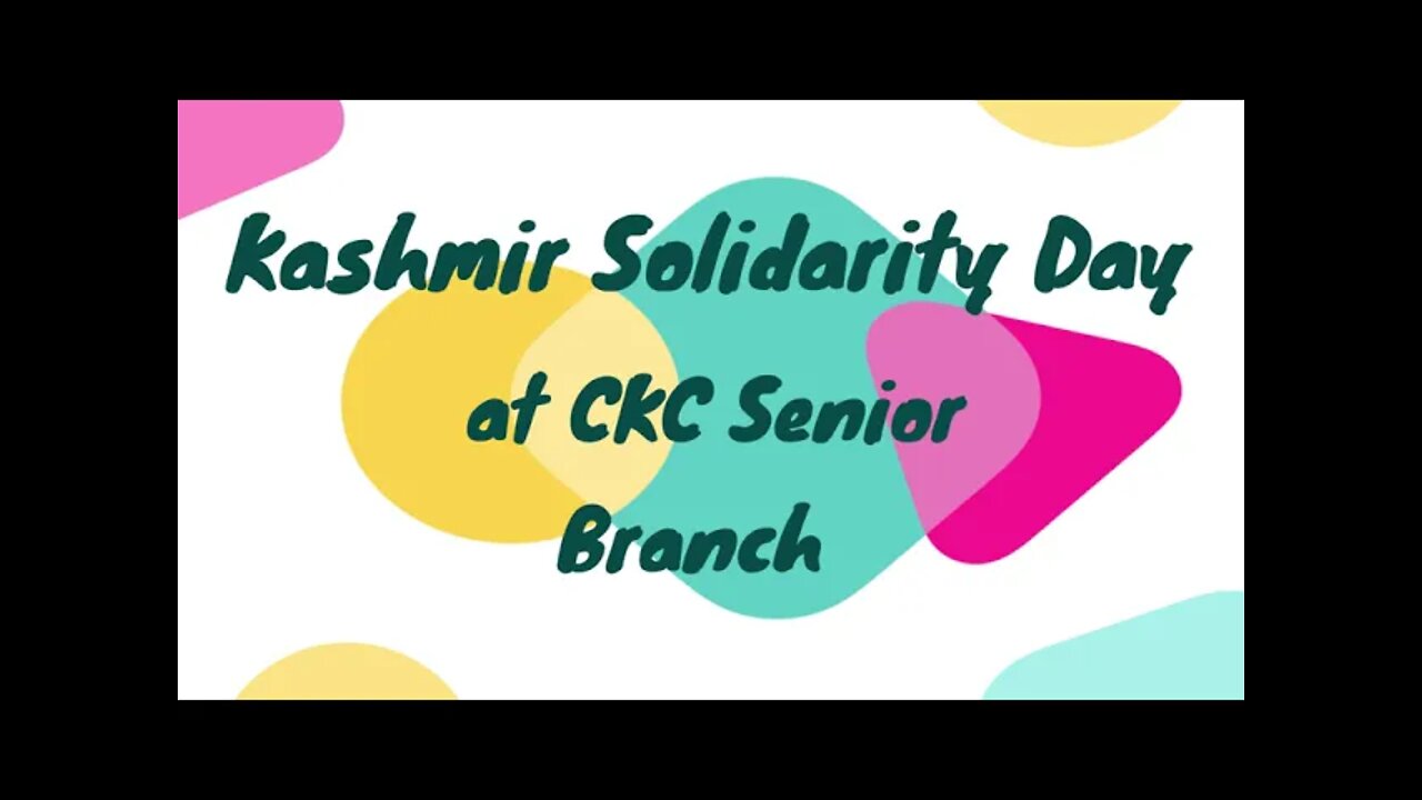 Kashmir Solidarity Day at CKC Senior Branch