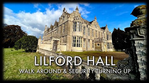 Lilford Hall Walk Around & Security Turning Up