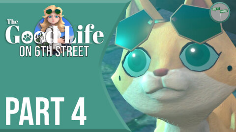The Good Life on 6th Street Part 4