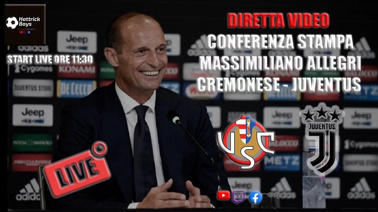 DIRETTA VIDEO CONFERENZA STAMPA ALLEGRI CREMONESE JUVENTUS