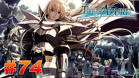 The Legend of Heroes: Trails to Azure Part 74 - Arianrhod Boos Fight