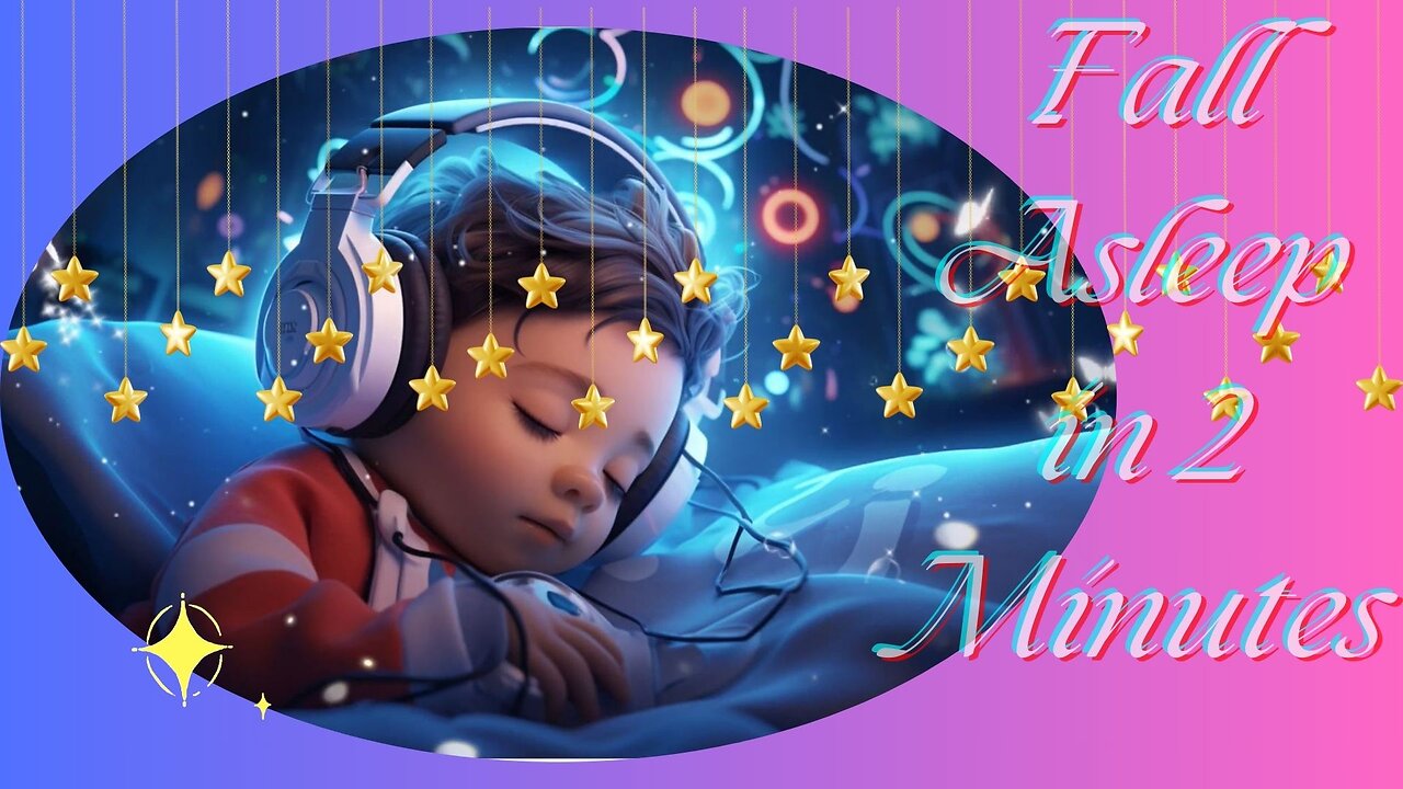 Baby Sleep Video for Babies Bedtime ❤️Relaxing Sleepy Lullaby Music ❤️ Calming Lullabies