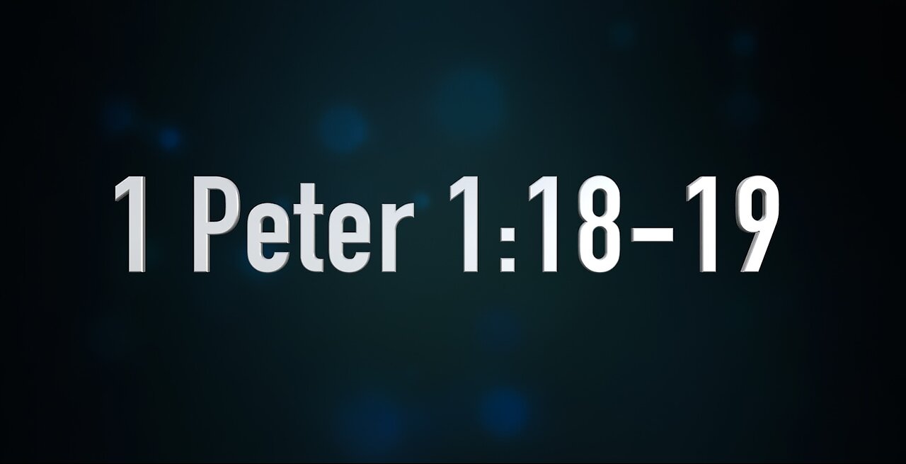 1 Peter 1:18-19