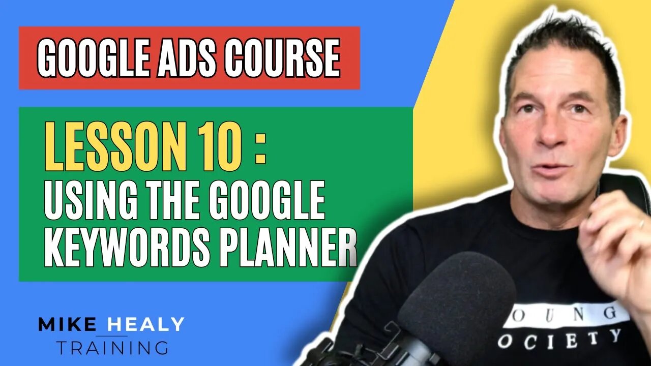 Google Ads Course Lesson 10 How to Use the Google Keywords Planner