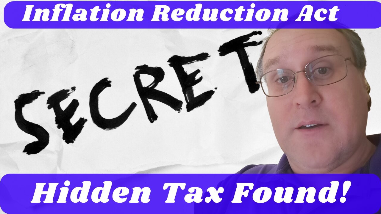 Inflation Reduction Act - Hidden Tax Found!