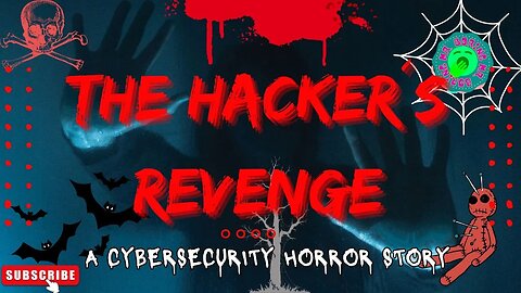 The Hacker´s Revenge | a CyberSecurity HORROR Story