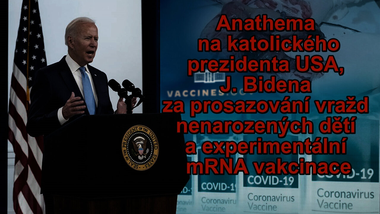 BKP: Anathema na katolického prezidenta USA, J. Bidena za prosazování vražd nenarozených dětí a experimentální mRNA vakcinace