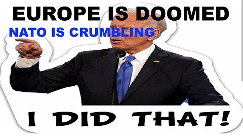 EUROPE IS DOOMED AND NATO IS CRUMBLING