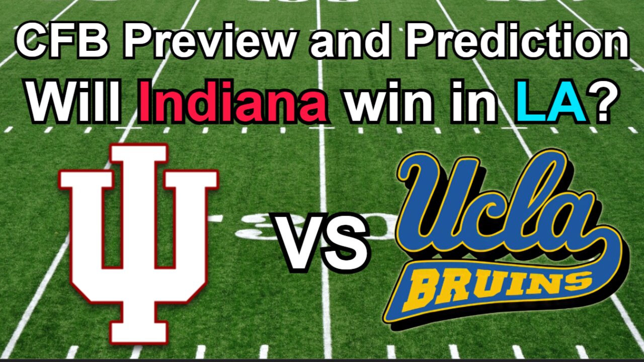 Indiana vs UCLA Football Preview and Prediction!!!/Will Indiana win the Rose Bowl? #cfb